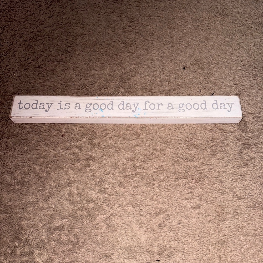 Inspirational White Wooden Sign